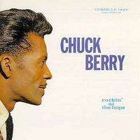Chuck Berry : Rockin'at the Hops